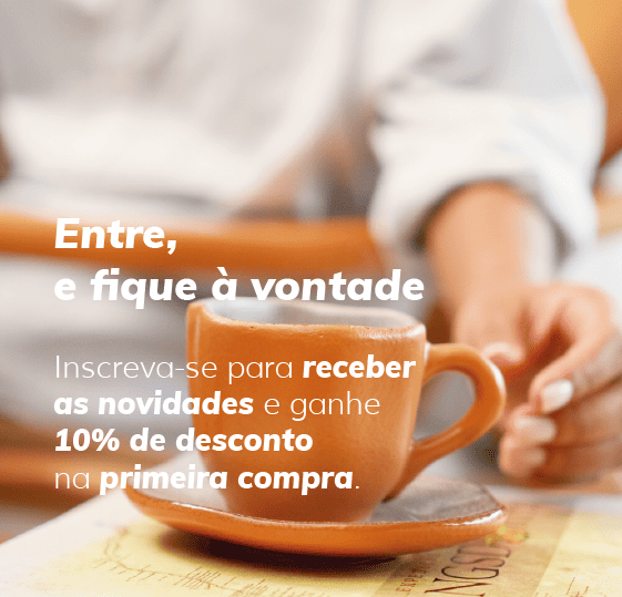 Inscreva-se e ganhe 10% de desconto na primeira compra